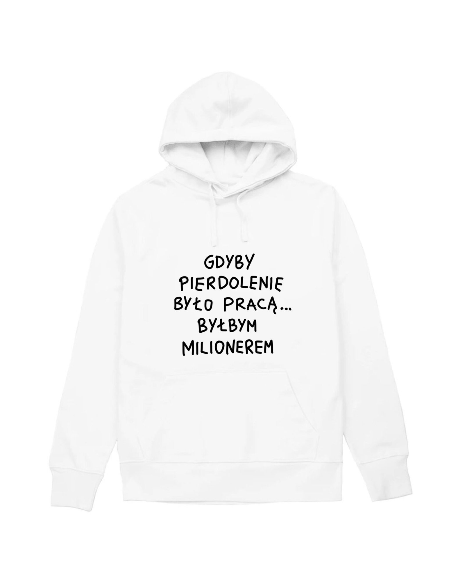 Gdyby pierdolenie było pracą hoodie white